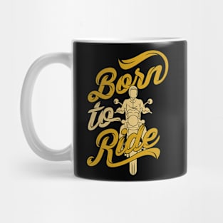 Born to Ride Mug